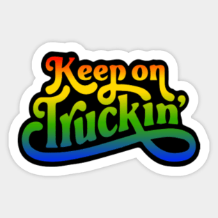 Keep On Truckin' Sticker